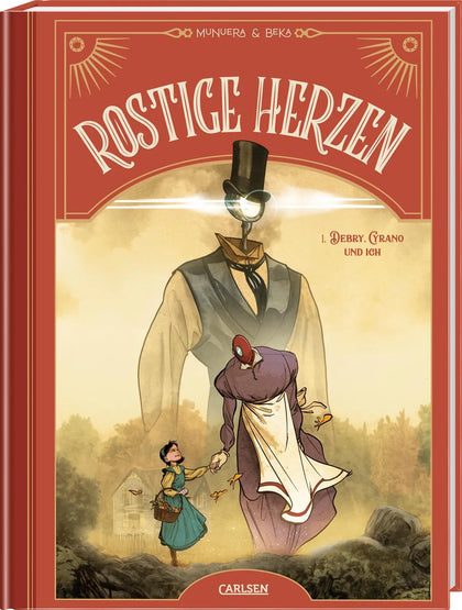 Cover: Rostige Herzen 1: Debry, Cyrano und ich (Hardcover) von Beka
