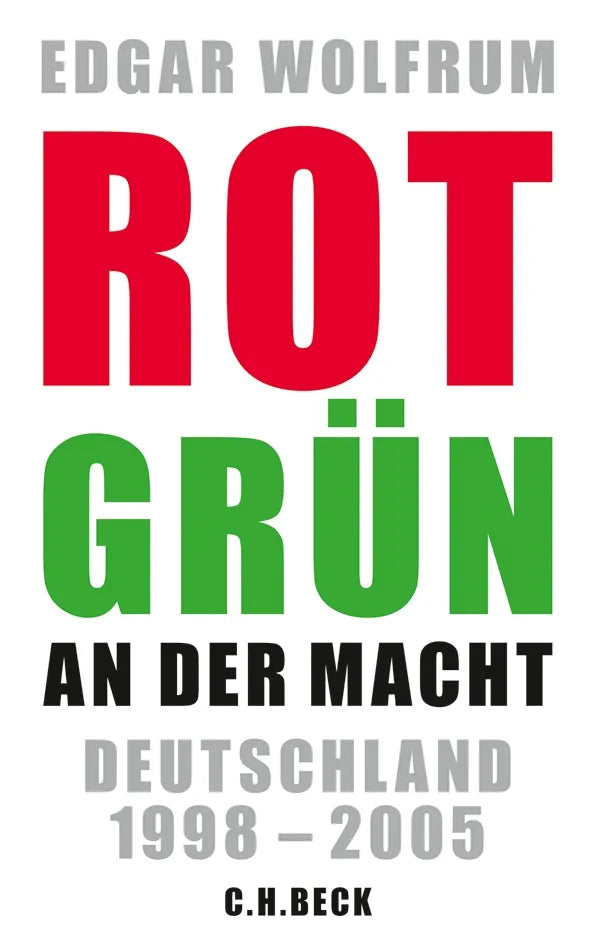 Buchcover von 'Rot-Grün an der Macht' - Gebundene Ausgabe von Edgar Wolfrum