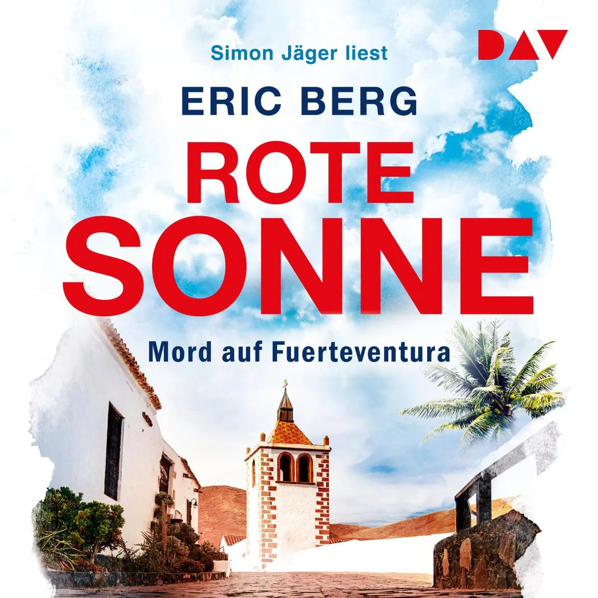 Cover: Rote Sonne. Mord auf Fuerteventura (Hörbuch Download) von Eric Berg