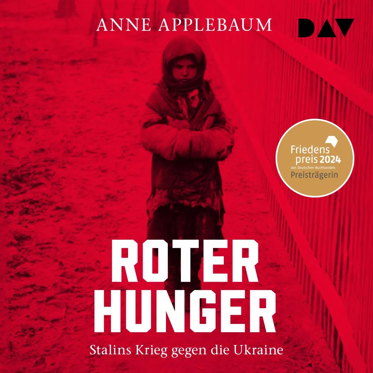 Cover: Roter Hunger. Stalins Krieg gegen die Ukraine (Hörbuch Download) von Anne Applebaum