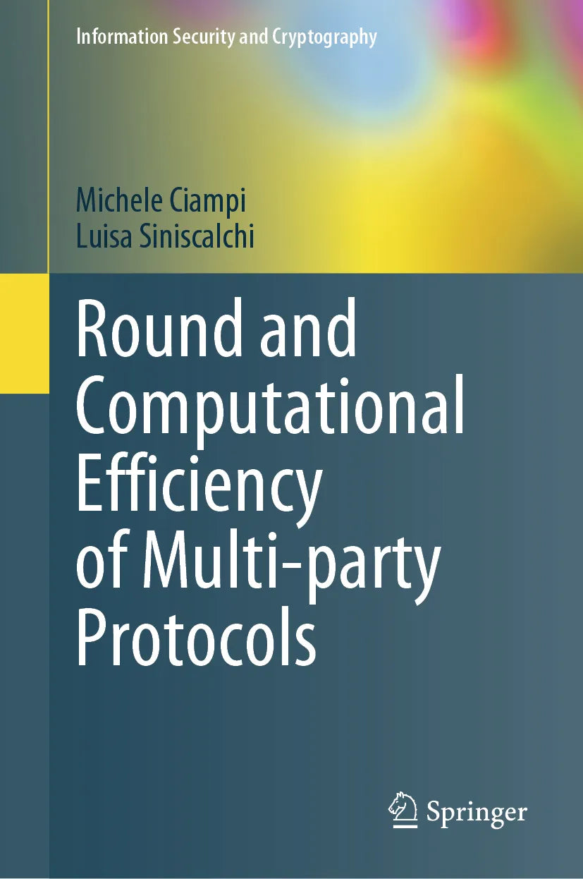 Cover: Round and Computational Efficiency of Multi-party Protocols (E-Book) von Michele Ciampi
