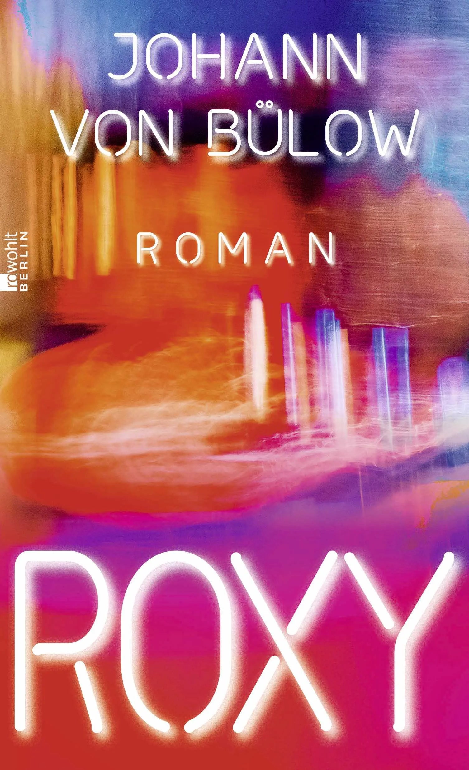 Buchcover von 'Roxy' - Gebundene Ausgabe von Johann von Bülow