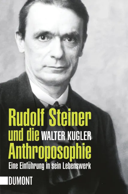 Buchcover von 'Rudolf Steiner und die Anthroposophie' - Taschenbuch von Walter Kugler