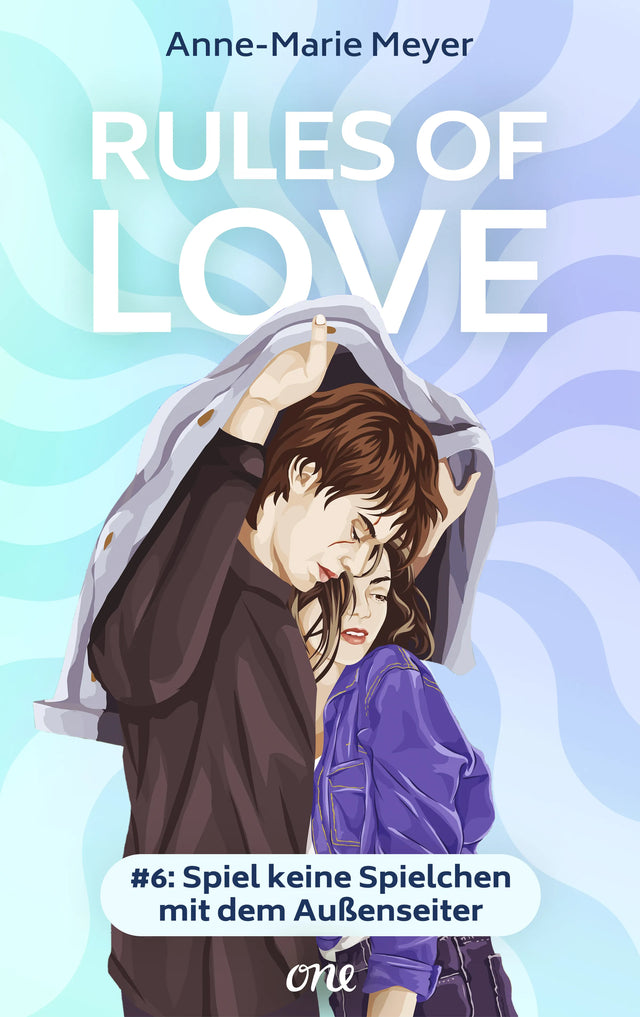 Cover: Rules of Love #6: Spiel keine Spielchen mit dem Außenseiter (E-Book) von Anne-Marie Meyer