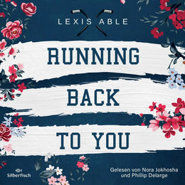 Cover: Running Back To You (Hörbuch Download) von Lexis Able