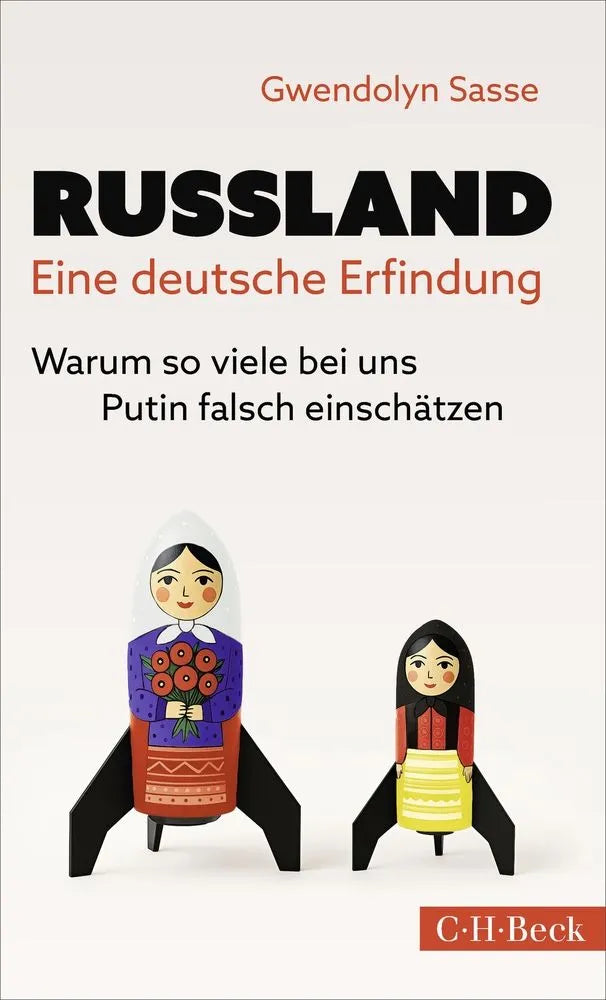 Cover: Russland - Eine deutsche Erfindung (E-Book) von Gwendolyn Sasse