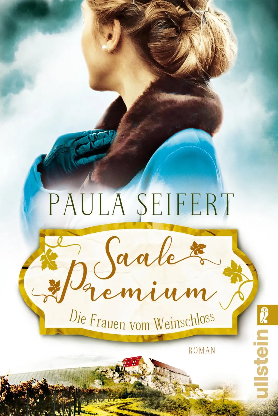 Buchcover von 'Saale Premium - Die Frauen vom Weinschloss' - Taschenbuch von Paula Seifert