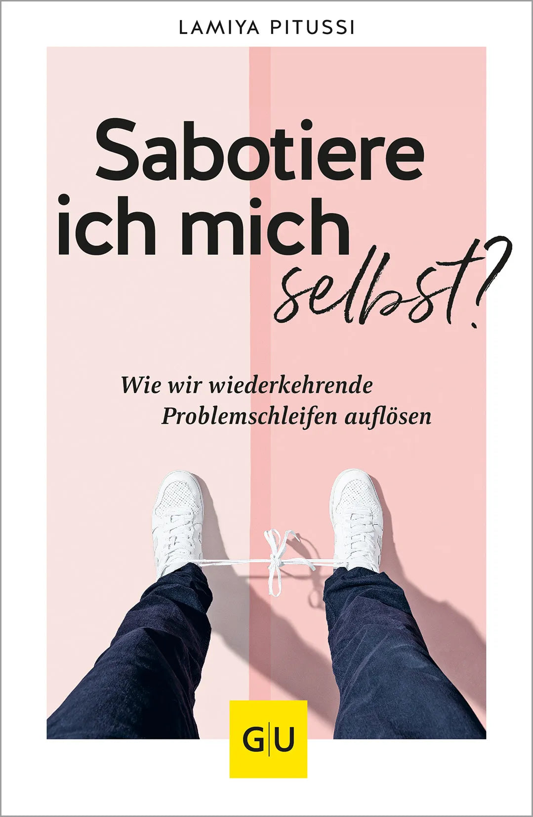 Buchcover von 'Sabotiere ich mich selbst?' - Taschenbuch von Lamiya Pitussi