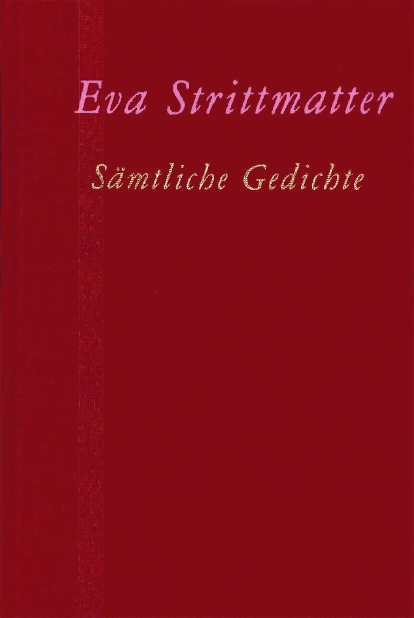 Buchcover von 'Sämtliche Gedichte' - Gebundene Ausgabe von Eva Strittmatter
