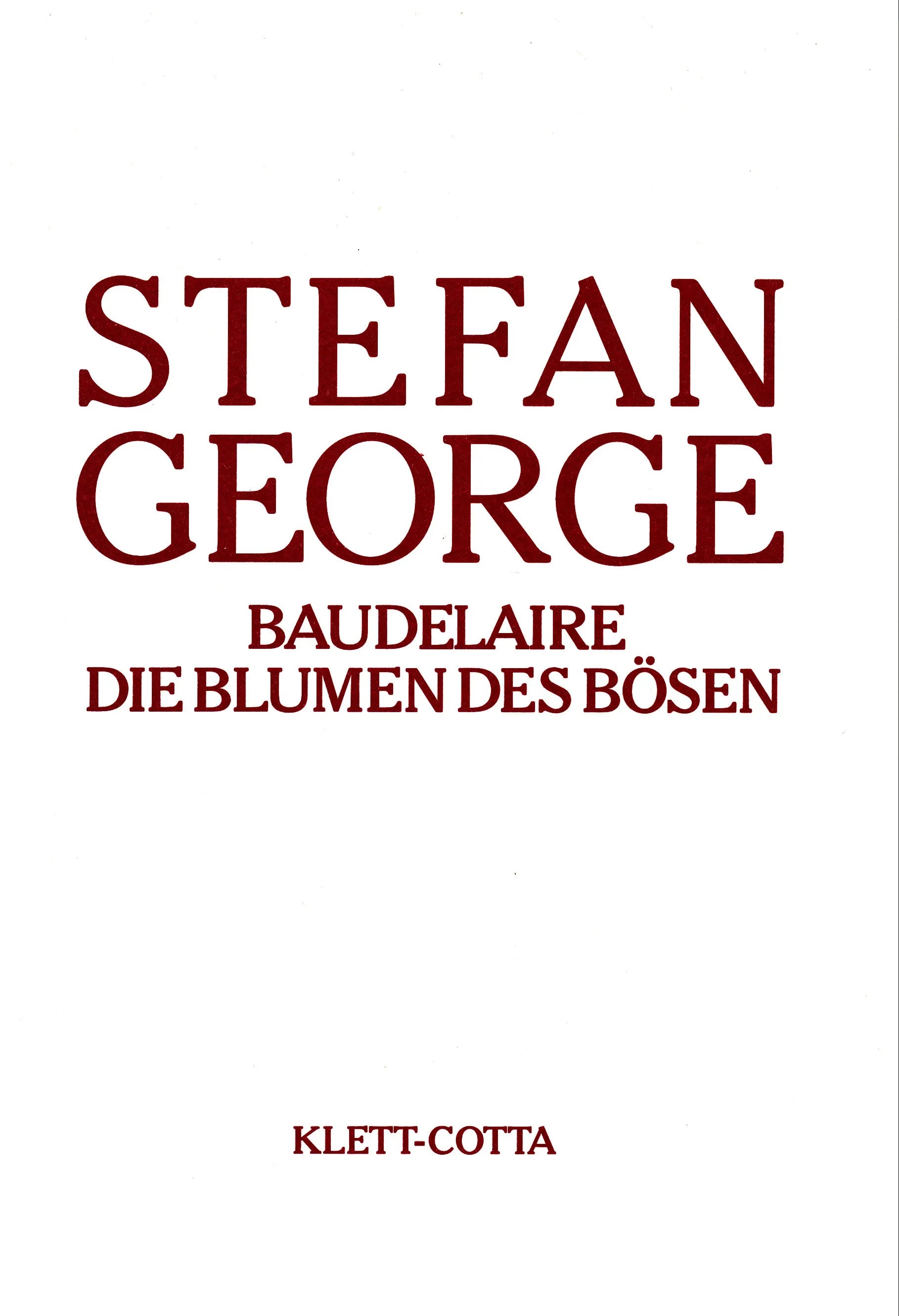 Buchcover von 'Sämtliche Werke in 18 Bänden, Band 13/14. Baudelaire. Die Blumen des Bösen' - Gebundene Ausgabe von Stefan George