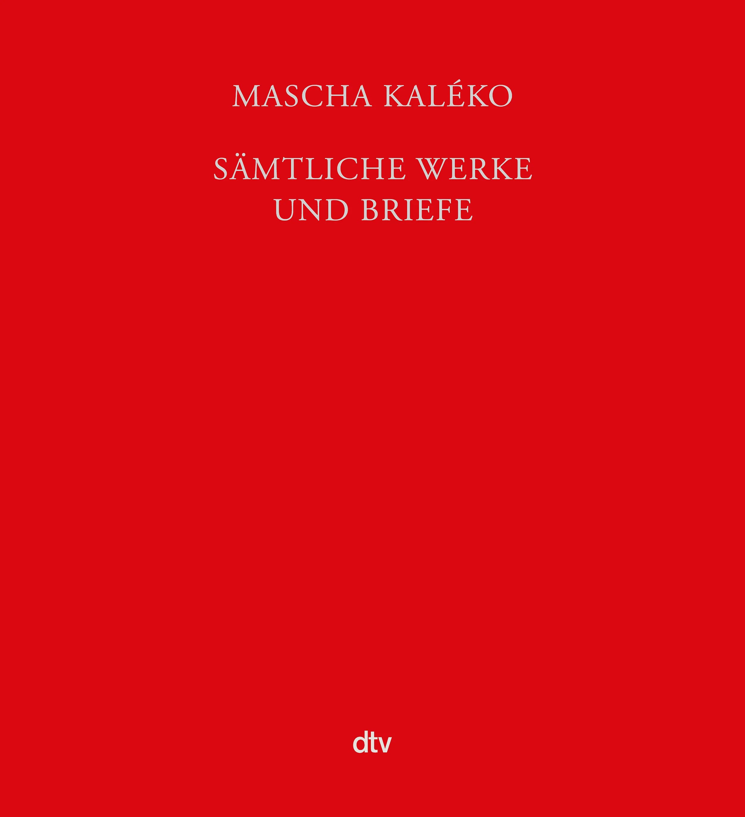 Buchcover von 'Sämtliche Werke und Briefe in vier Bänden' - Gebundene Ausgabe von Mascha Kaléko
