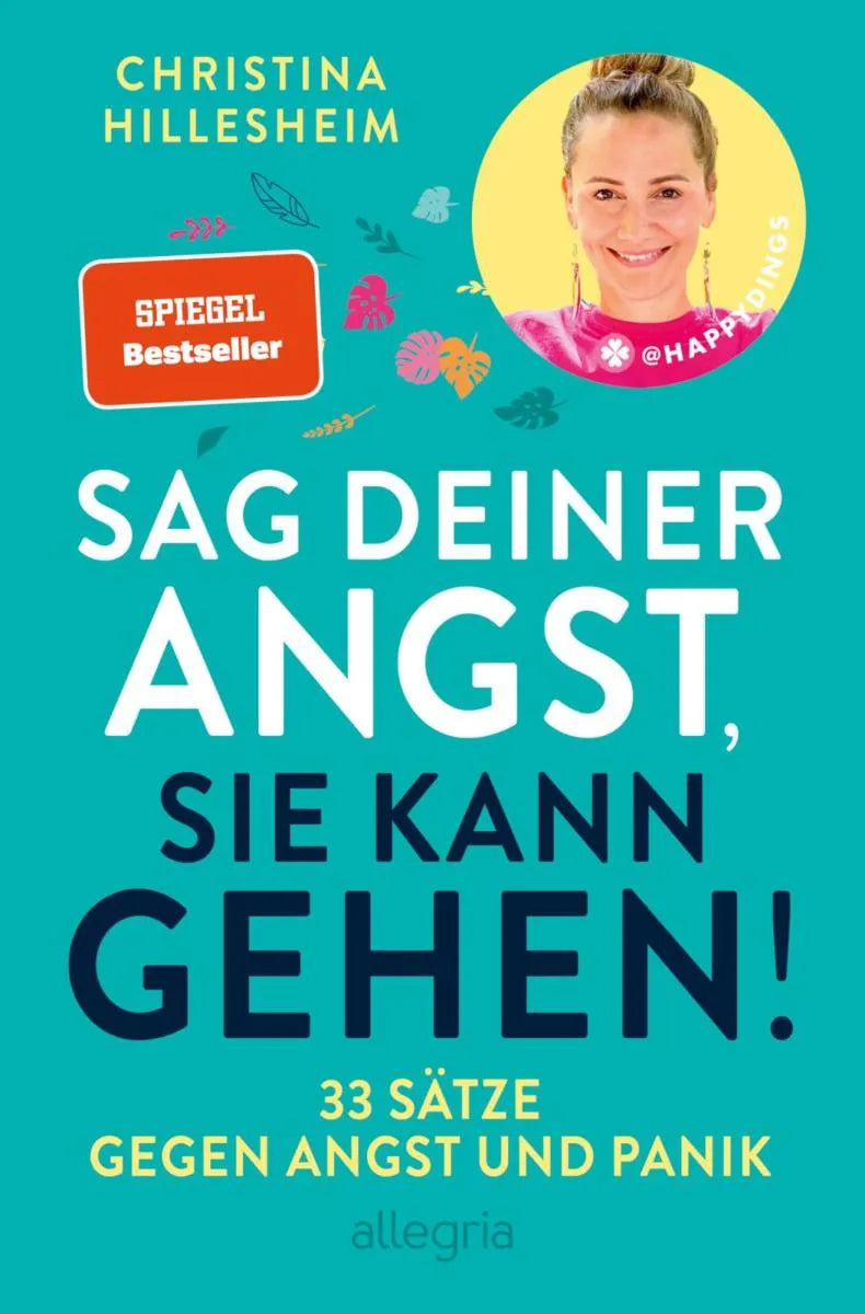 Cover: Sag deiner Angst, sie kann gehen! (E-Book) von Christina Hillesheim