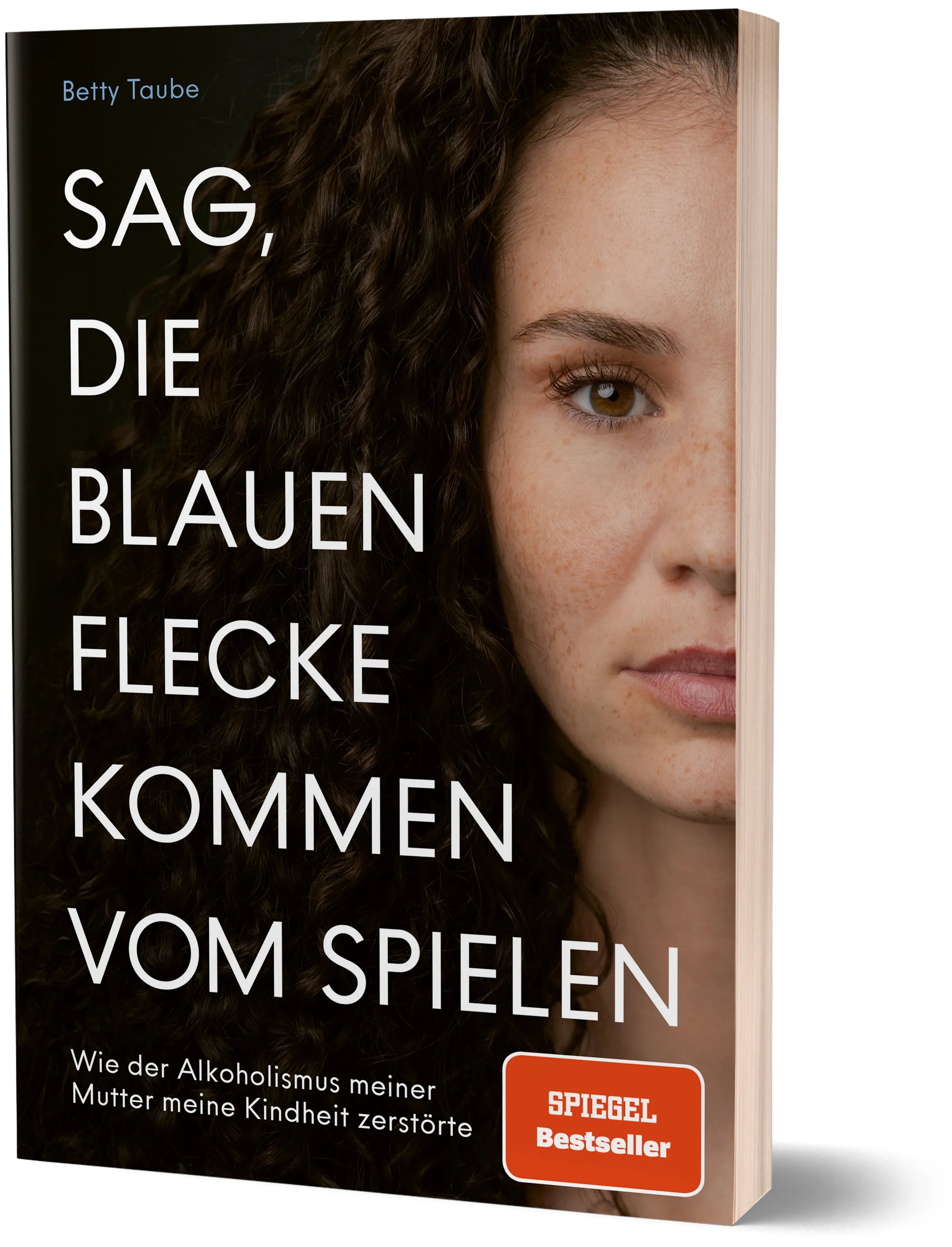Buchcover von 'Sag, die blauen Flecke kommen vom Spielen' - Paperback von Betty Taube