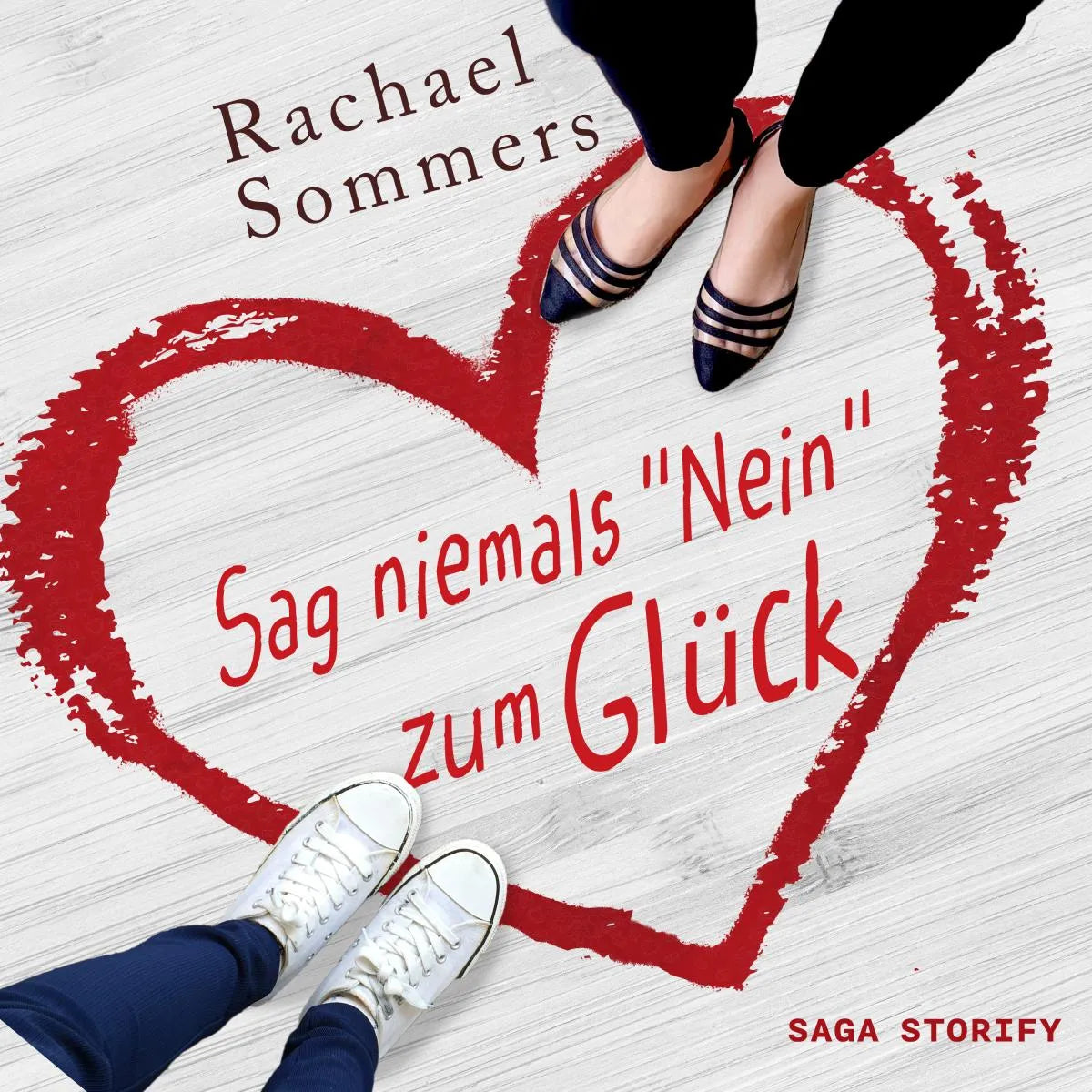 Cover: Sag niemals nein zum Glück (Hörbuch Download) von Rachael Sommers