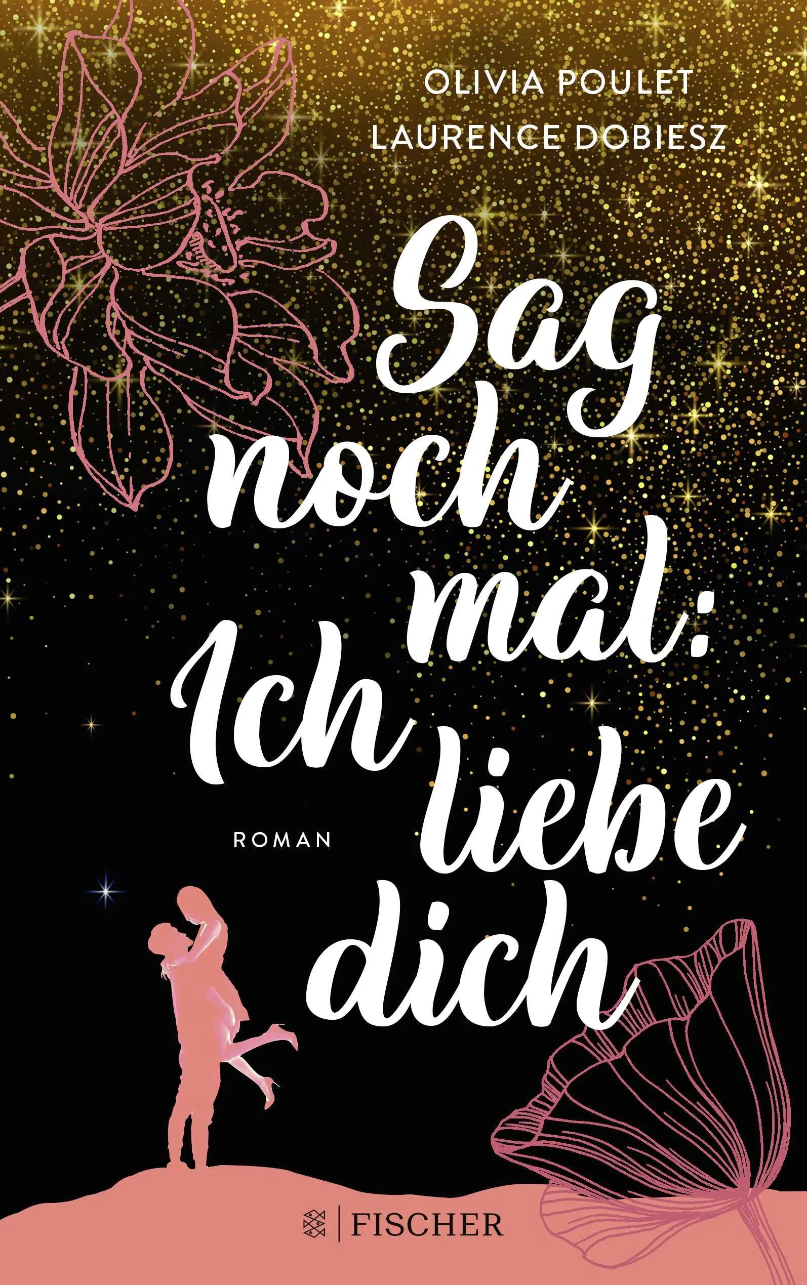 Buchcover von 'Sag noch mal: Ich liebe dich' - Paperback von Olivia Poulet