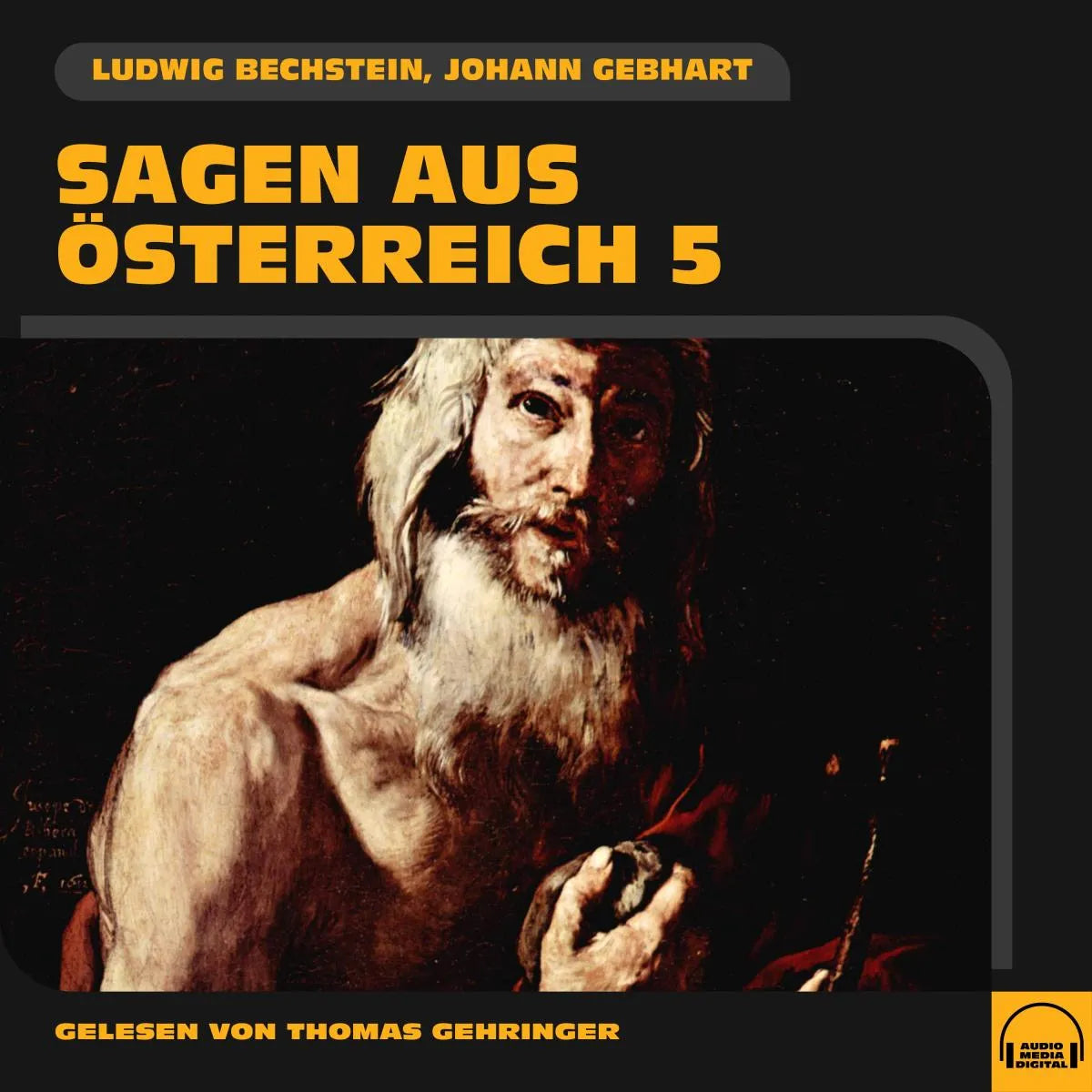 Cover: Sagen aus Österreich 5 (Hörbuch Download) von Johann Gebhart