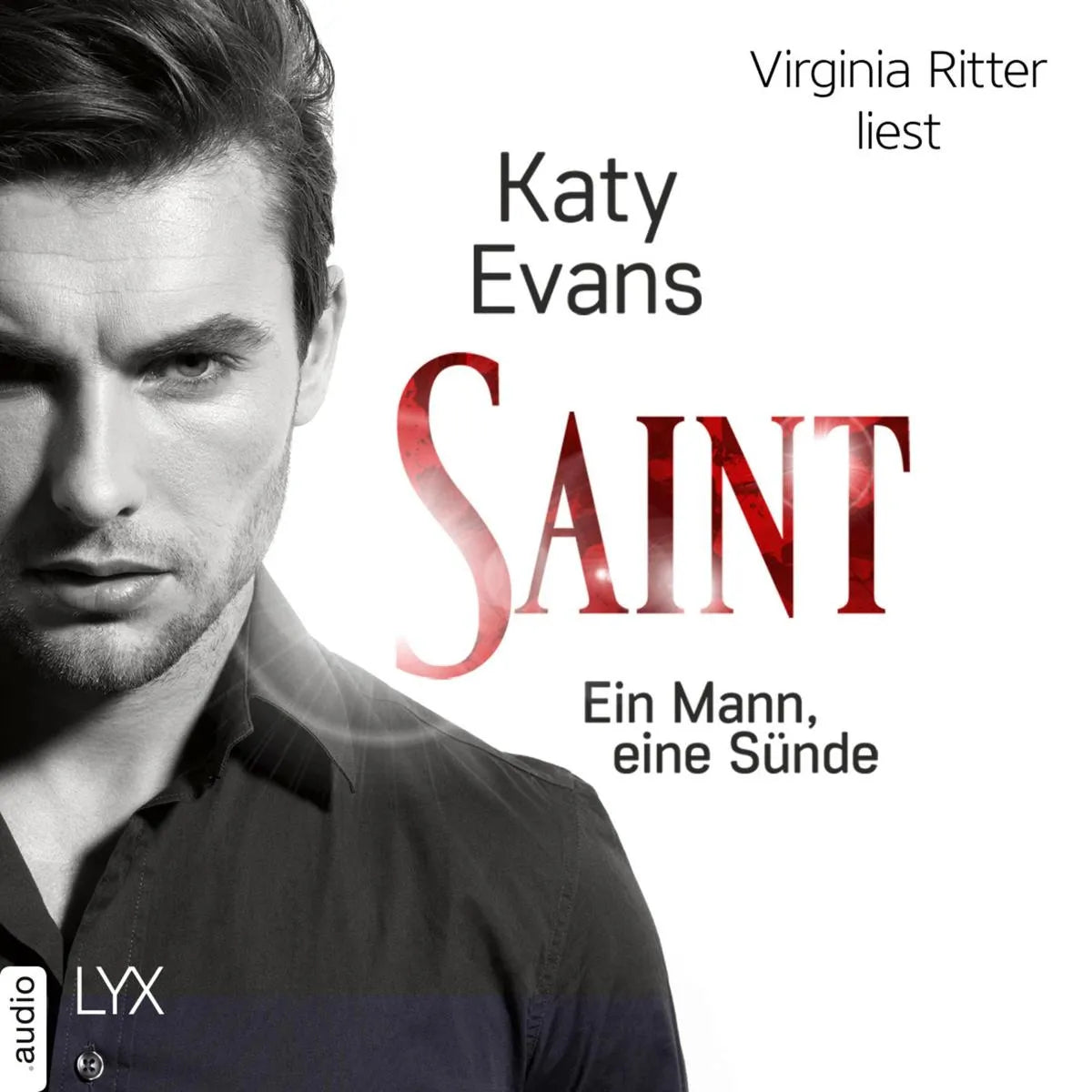 Cover: Saint - Ein Mann, eine Sünde (Hörbuch Download) von Katy Evans