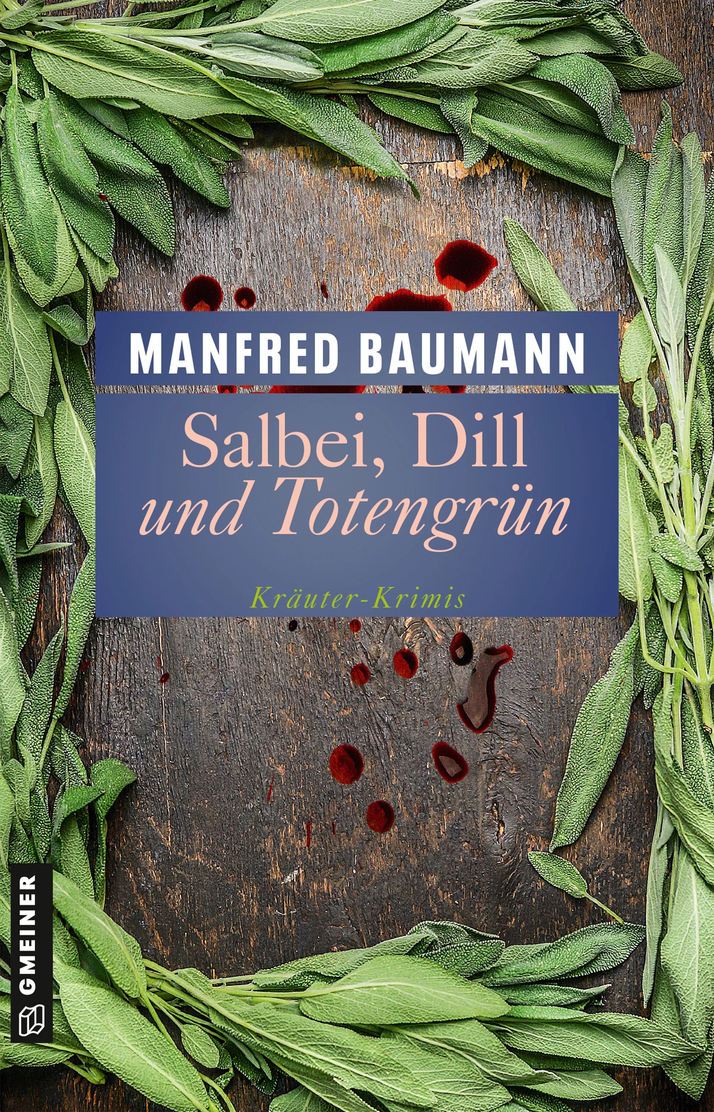 Cover: Salbei, Dill und Totengrün (E-Book) von Manfred Baumann