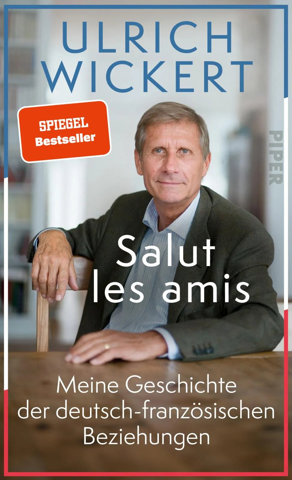 Buchcover von 'Salut les amis' - Gebundene Ausgabe von Ulrich Wickert