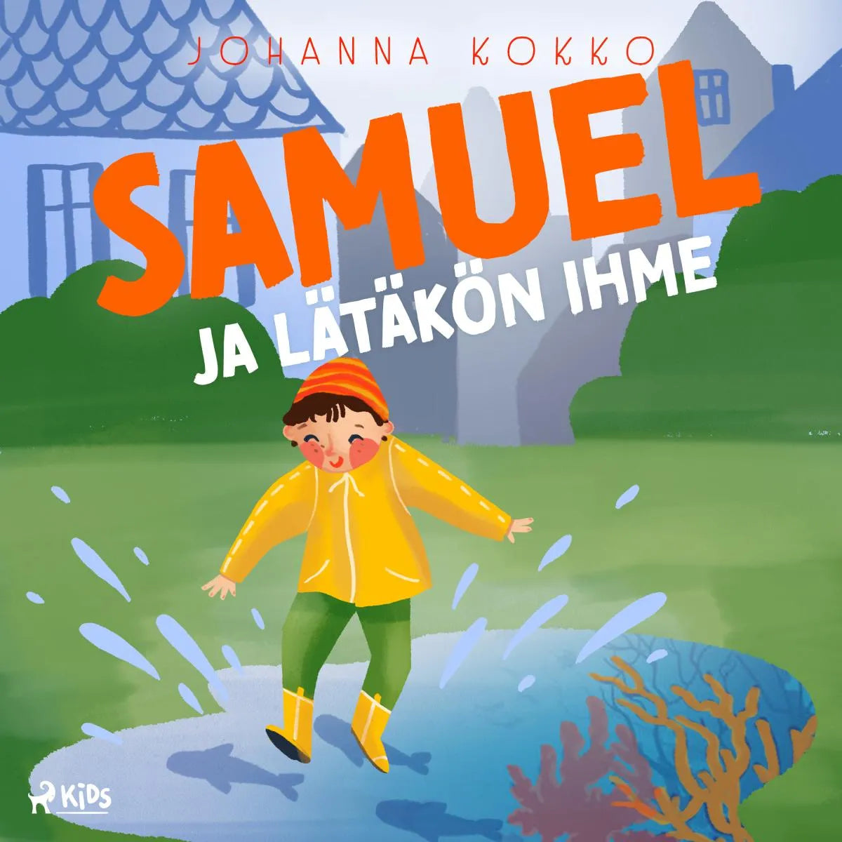 Cover: Samuel ja lätäkön ihme (Hörbuch Download) von Johanna Kokko