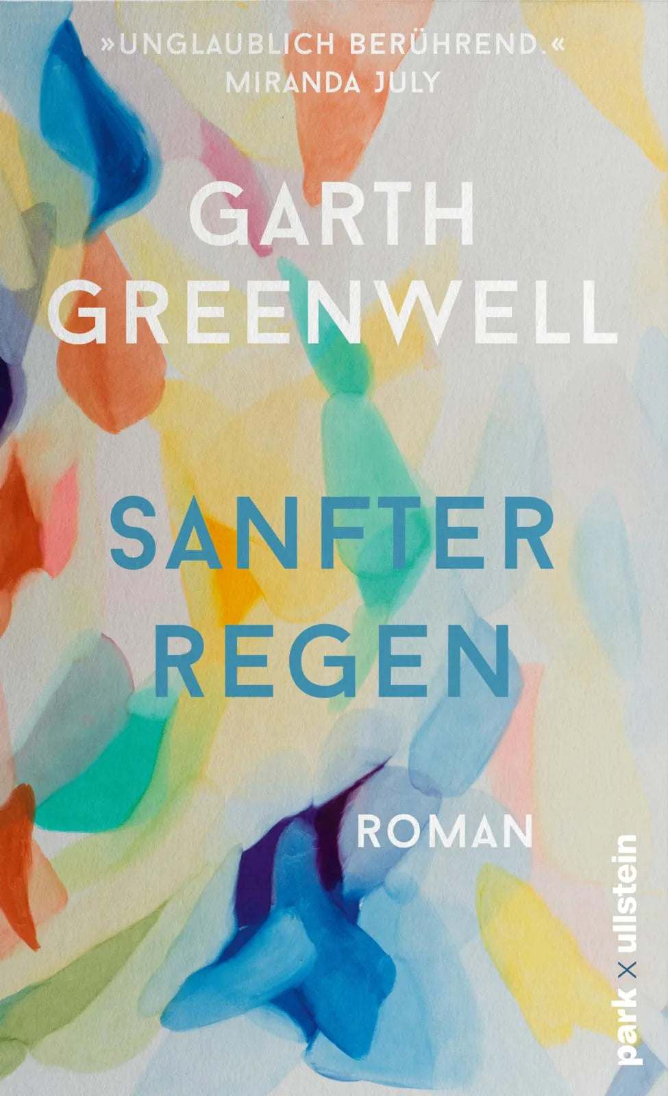 Buchcover von 'Sanfter Regen' - Gebundene Ausgabe von Garth Greenwell