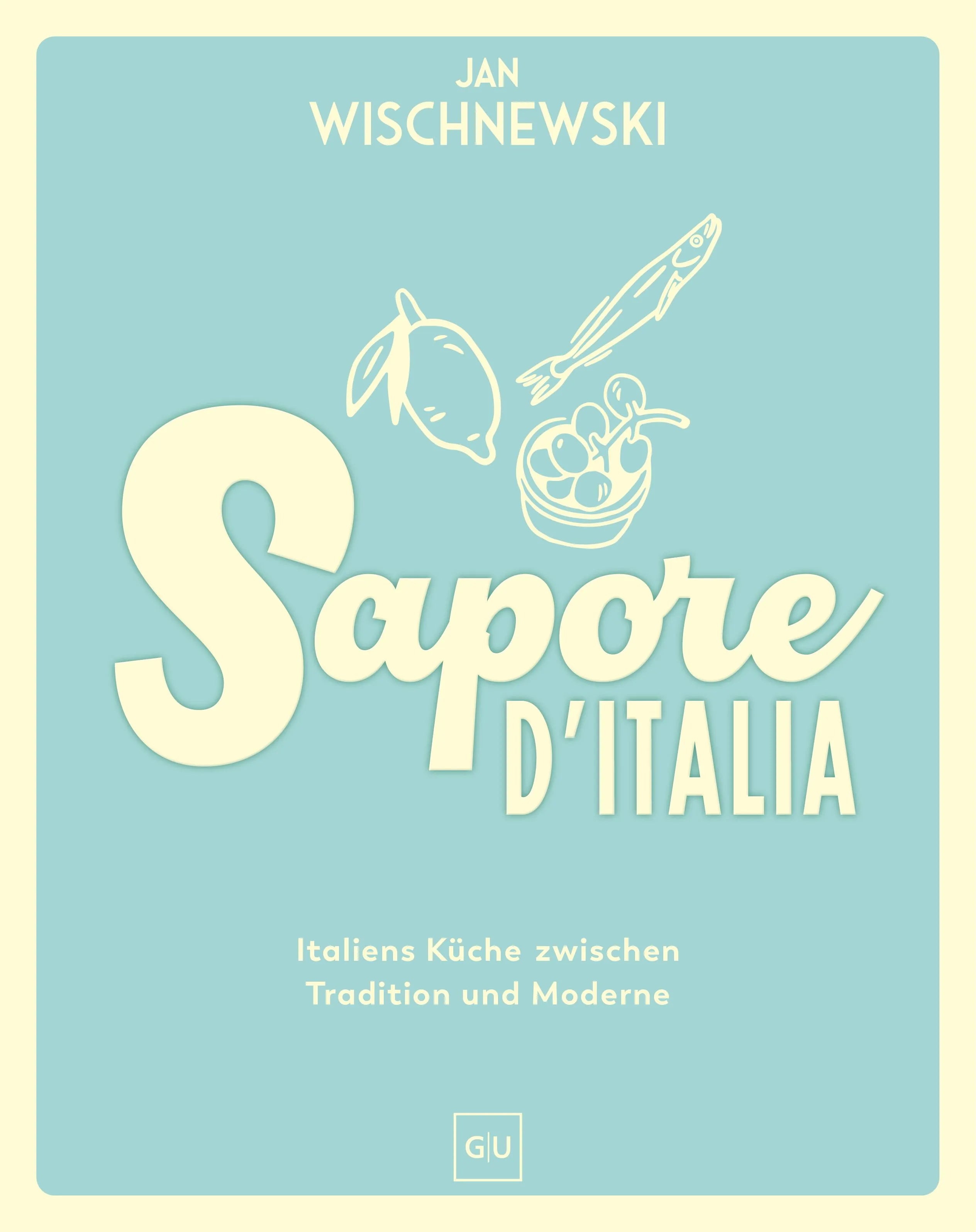 Cover: Sapore d'Italia (Hardcover) von Jan Wischnewski