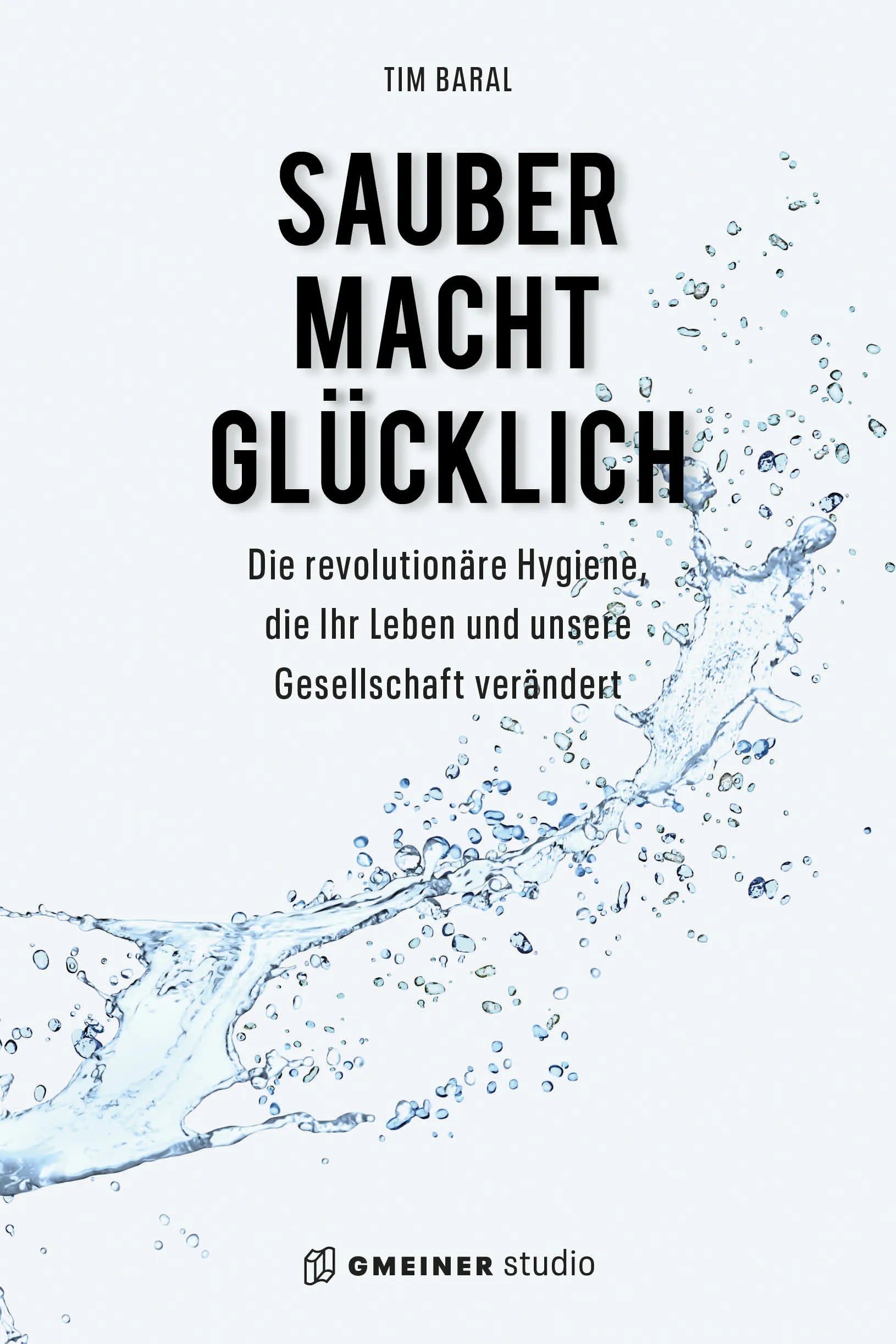Cover: Sauber macht glücklich (E-Book) von Tim Baral