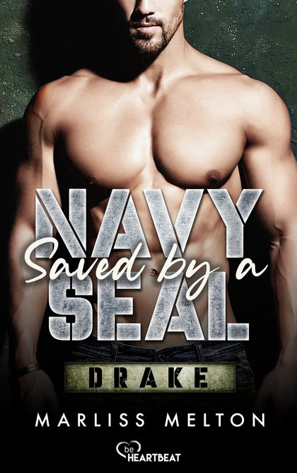 Cover: Saved by a Navy SEAL - Drake (E-Book) von Marliss Melton