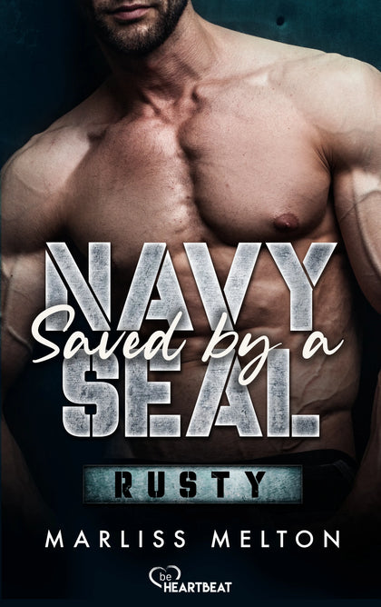 Cover: Saved by a Navy SEAL - Rusty (E-Book) von Marliss Melton