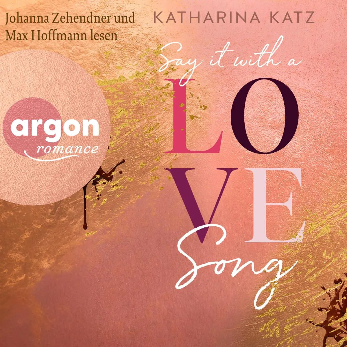 Cover: Say It With A Love Song - GU New Adult (Hörbuch Download) von Katharina Katz