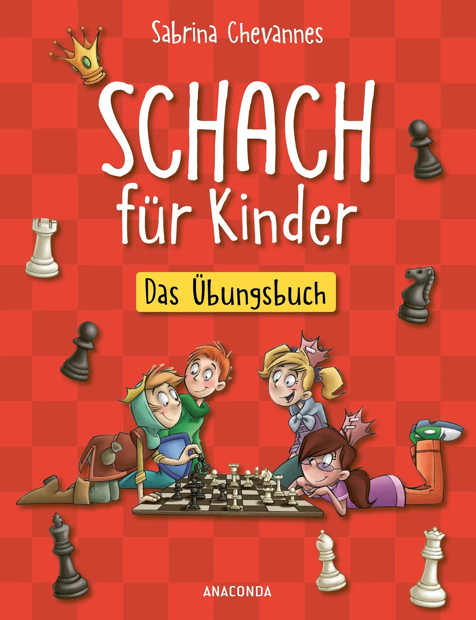 Cover: Schach für Kinder. Das Übungsbuch (Taschenbuch) von Sabrina Chevannes
