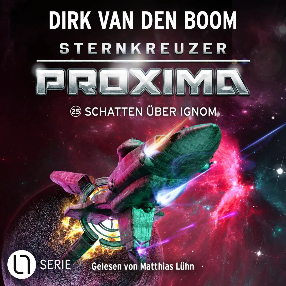 Cover: Schatten über Ignom - Sternkreuzer Proxima, Folge 25 (Hörbuch Download) von Dirk van den Boom