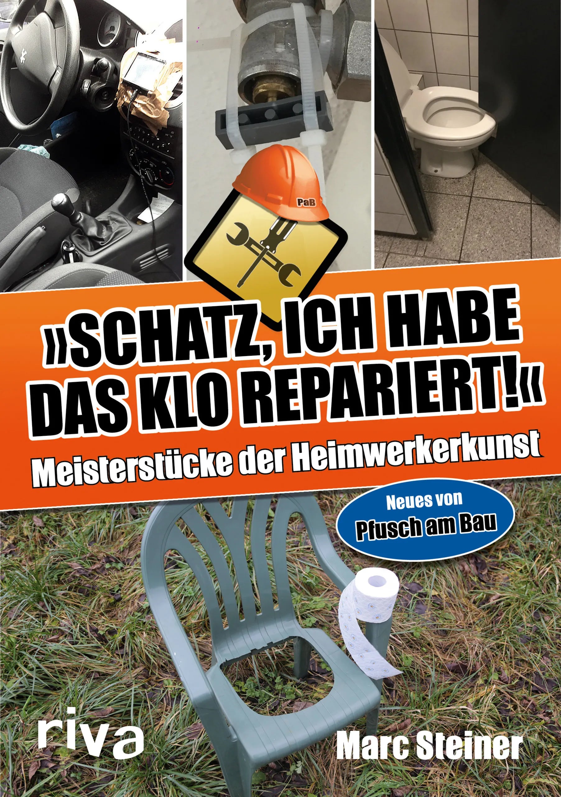 Buchcover von 'Schatz, ich habe das Klo repariert' - Taschenbuch von Marc Steiner