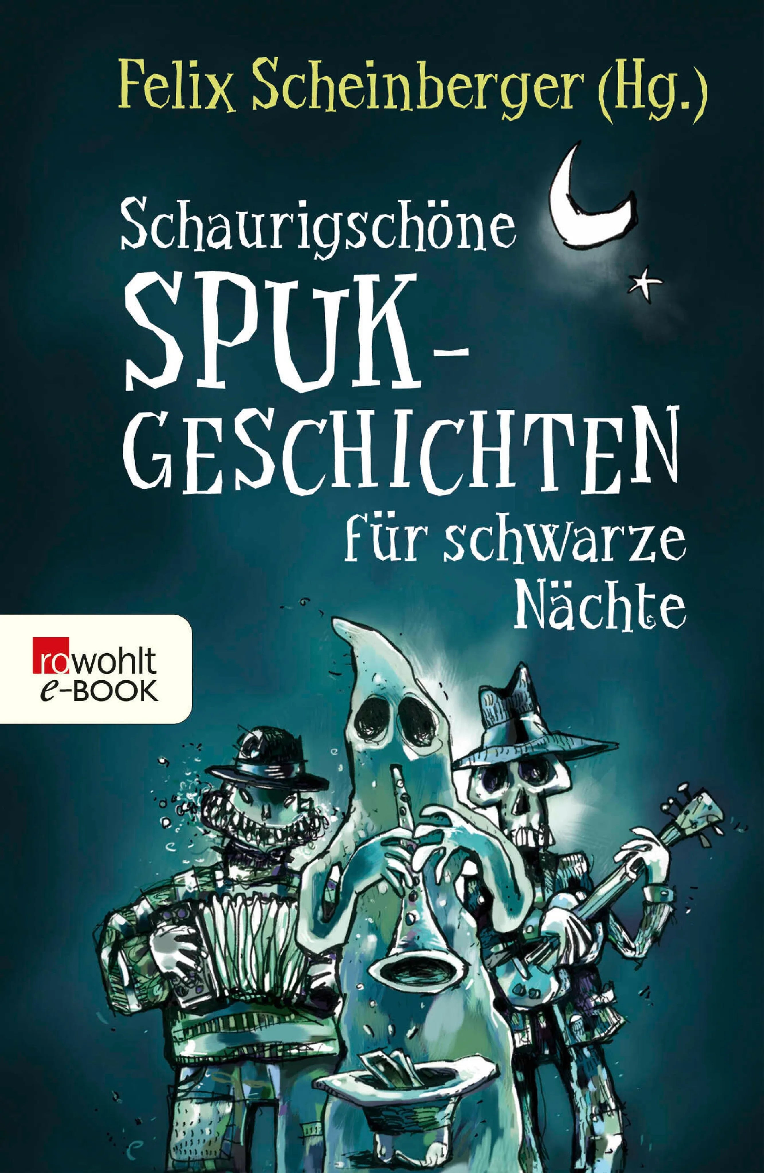 Cover: Schaurigschöne Spukgeschichten für schwarze Nächte (E-Book) von Felix Scheinberger
