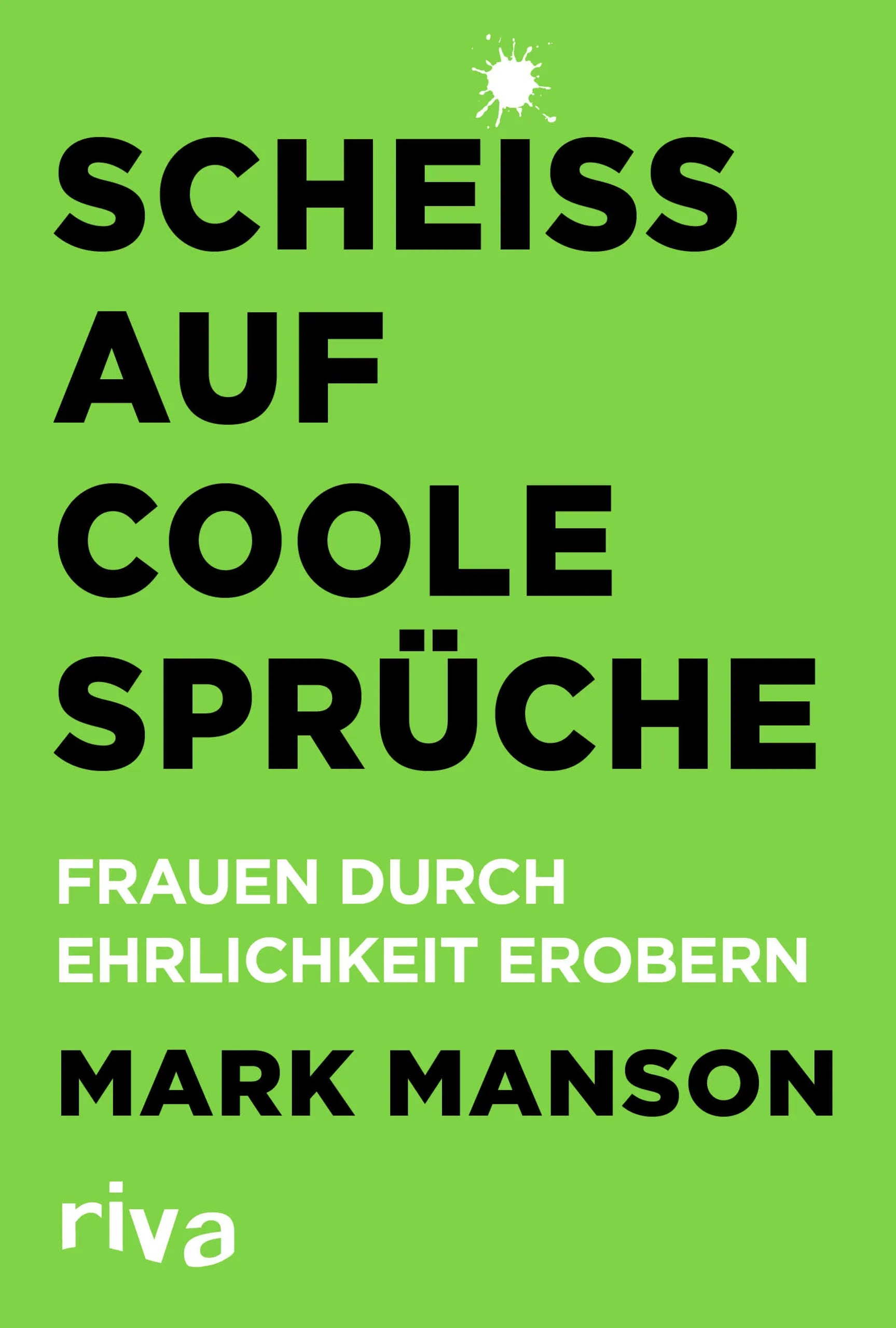 Buchcover von 'Scheiß auf coole Sprüche' - Taschenbuch von Mark Manson