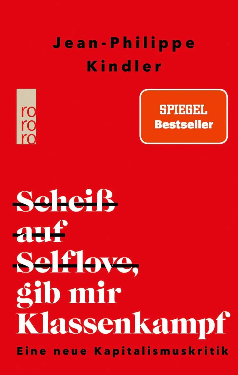 Cover: Scheiß auf Selflove, gib mir Klassenkampf (E-Book) von Jean-Philippe Kindler