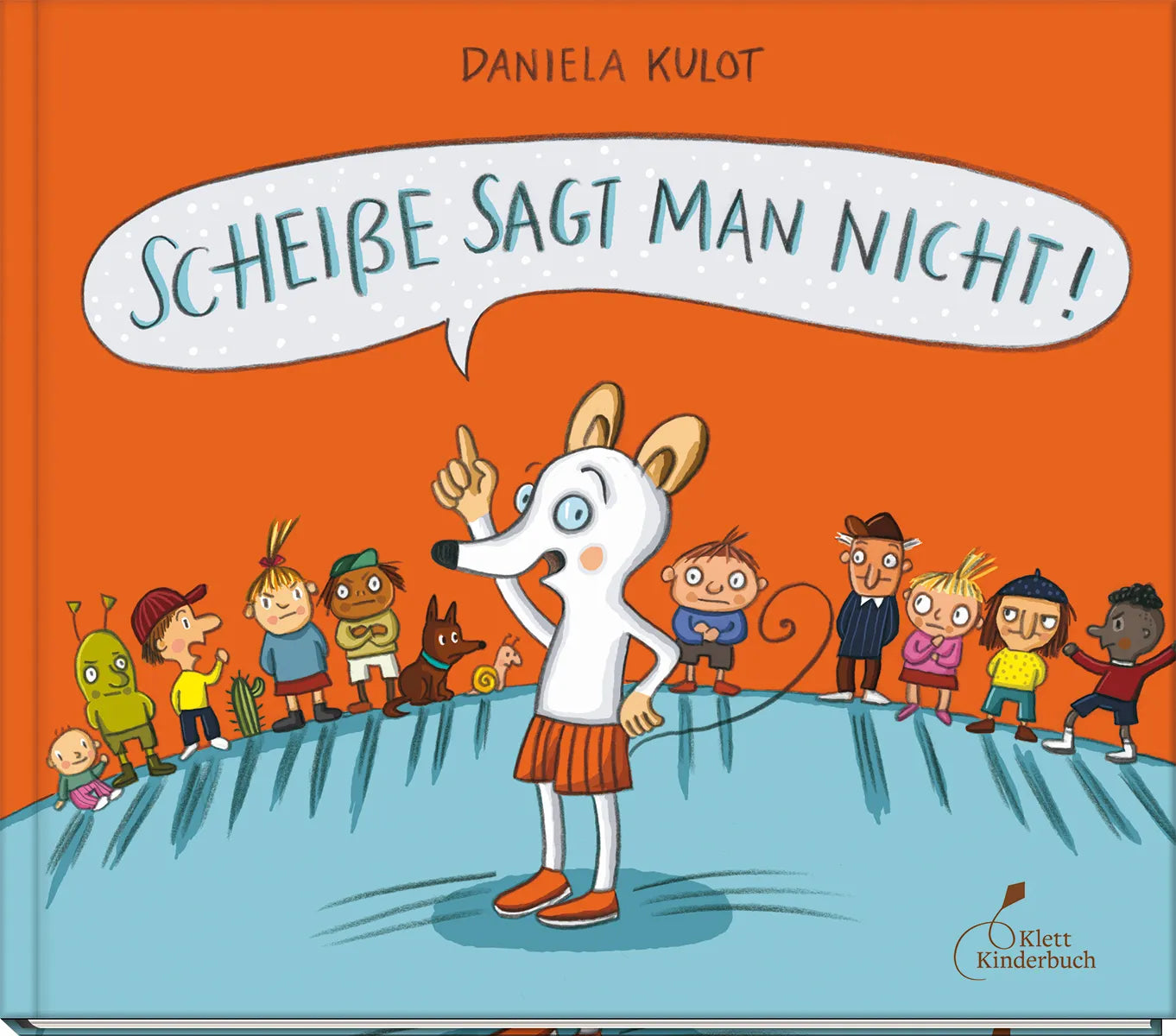 Buchcover von 'Scheiße sagt man nicht!' - Gebundene Ausgabe von Daniela Kulot