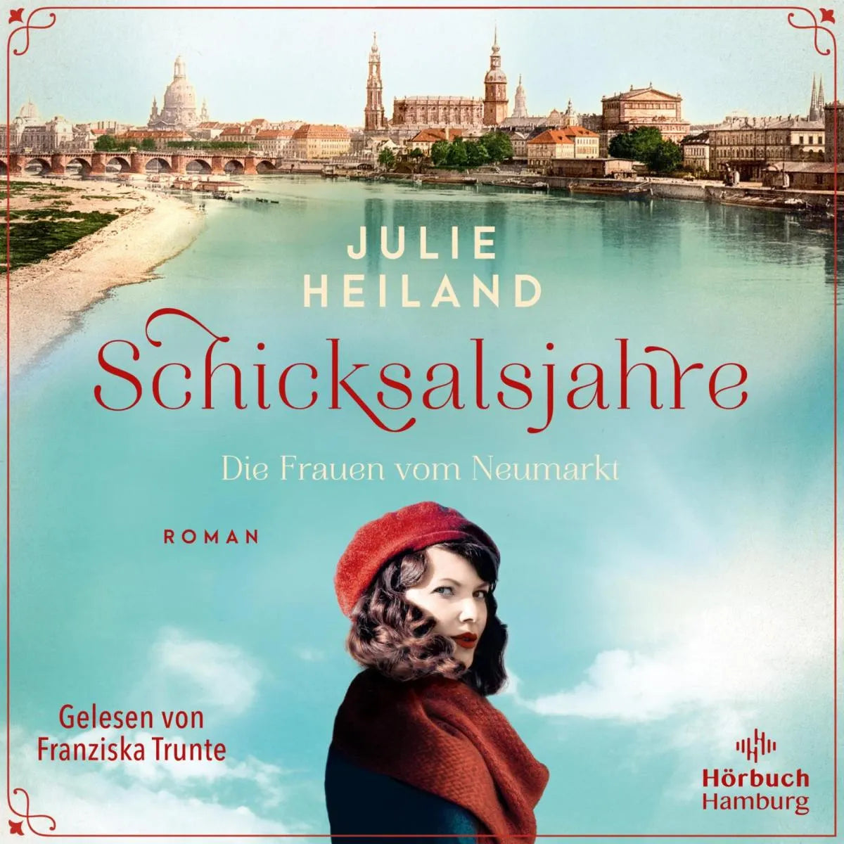 Cover: Schicksalsjahre. Die Frauen vom Neumarkt (Hörbuch Download) von Julie Heiland