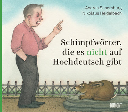 Buchcover von 'Schimpfwörter, die es nicht auf Hochdeutsch gibt' - Gebundene Ausgabe von Andrea Schomburg