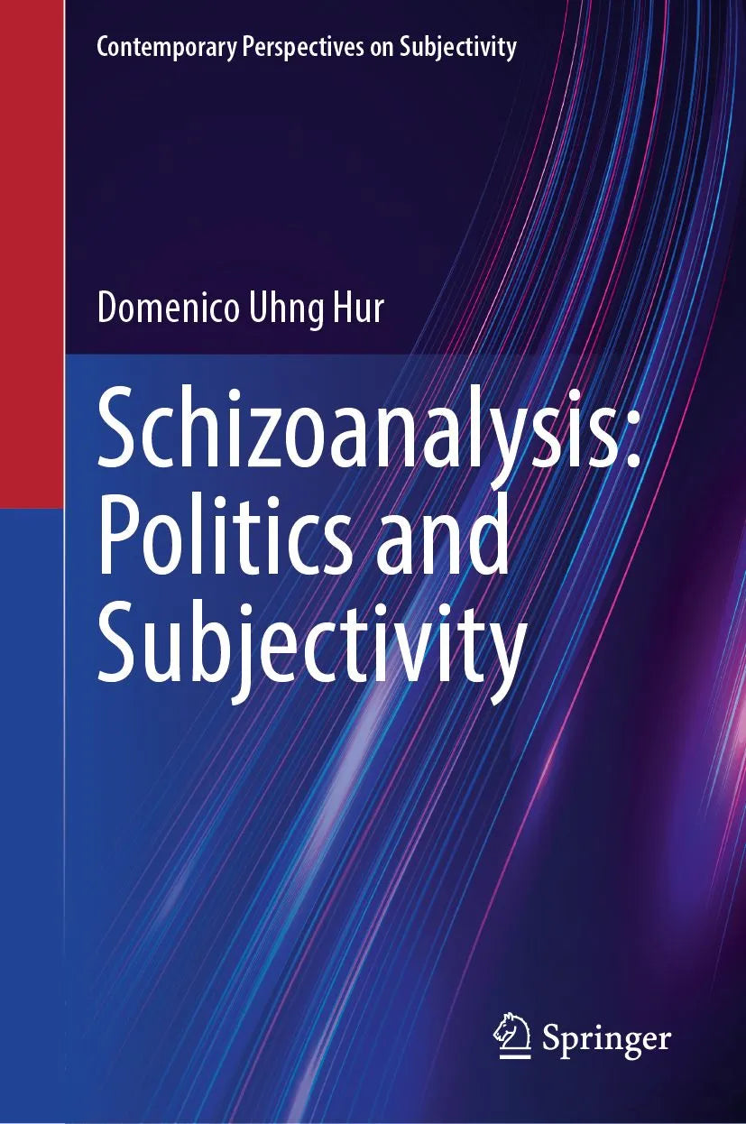 Cover: Schizoanalysis: Politics and Subjectivity (E-Book) von Domenico Uhng Hur