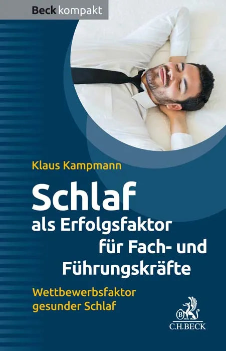 Buchcover von 'Schlaf als Erfolgsfaktor für Fach- und Führungskräfte' - Taschenbuch von Klaus Kampmann