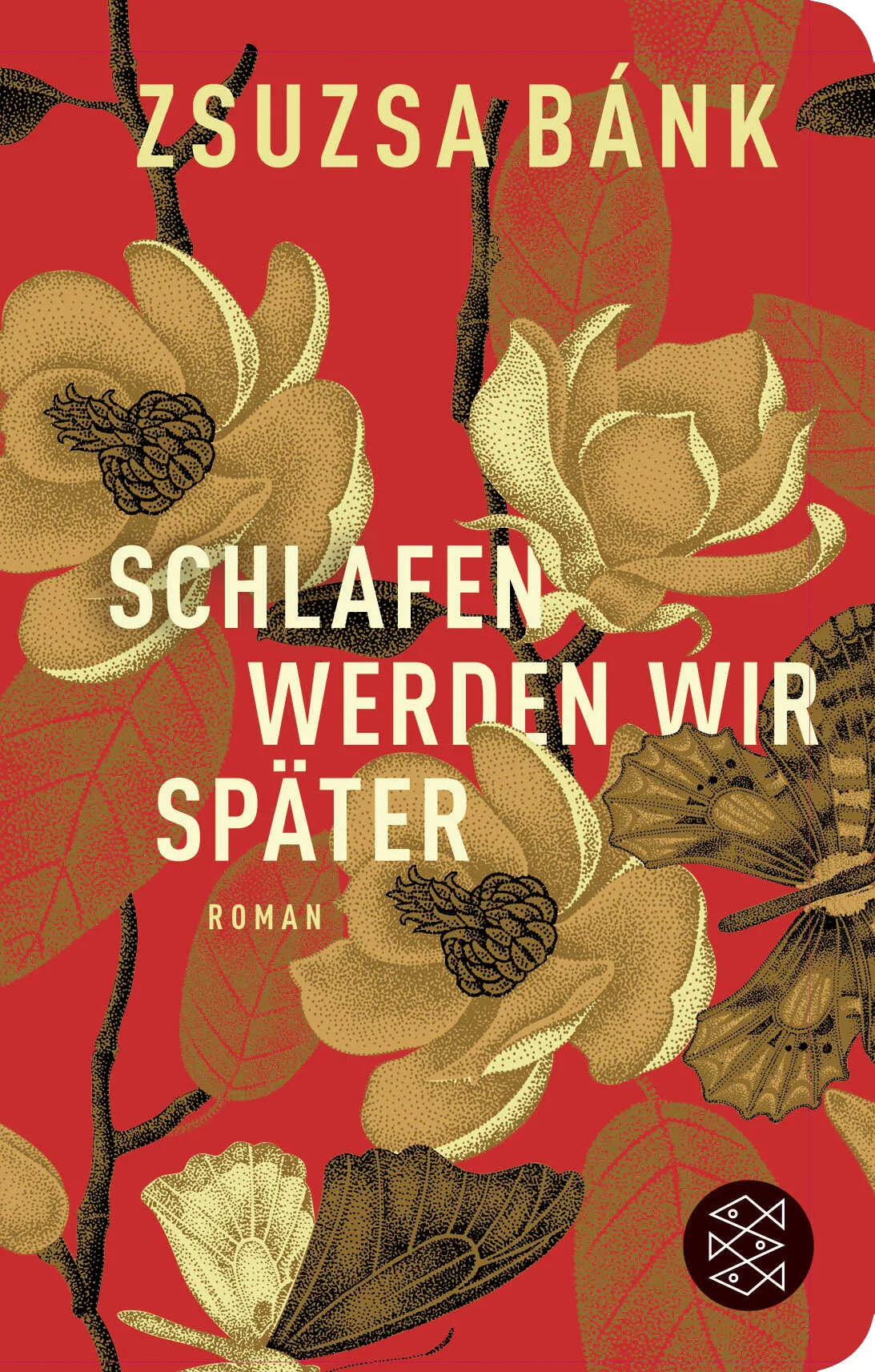 Buchcover von 'Schlafen werden wir später' - Gebundene Ausgabe von Zsuzsa Bánk