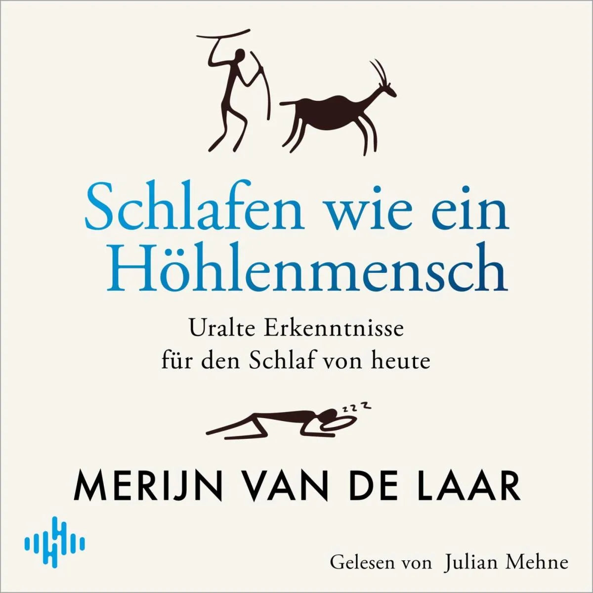 Cover: Schlafen wie ein Höhlenmensch (Hörbuch Download) von Merijn van de Laar