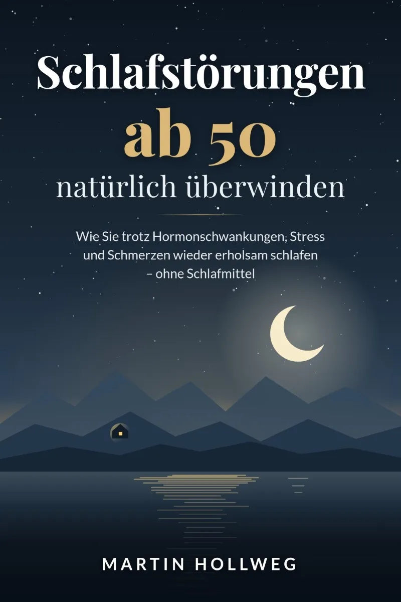 Cover: Schlafstörungen ab 50 natürlich überwinden (E-Book) von Martin Hollweg