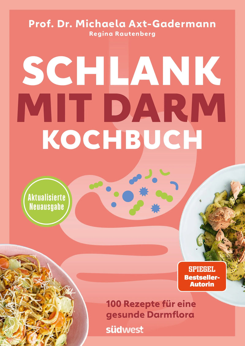 Schlank mit Darm Kochbuch - Aktualisierte Neuausgabe