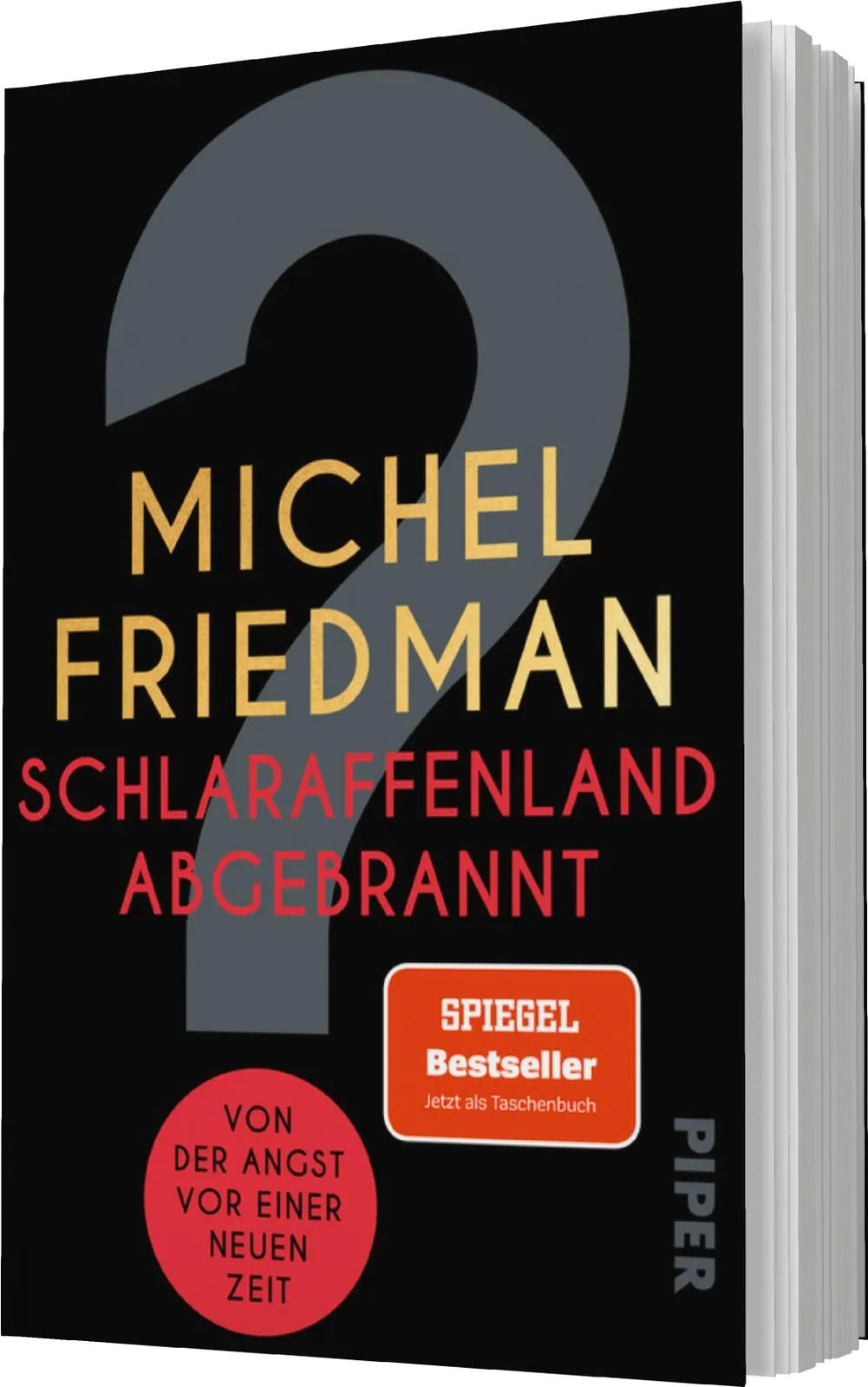 Michel Friedman - Schlaraffenland abgebrannt