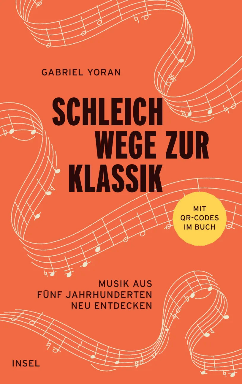 Buchcover von 'Schleichwege zur Klassik' - Gebundene Ausgabe von Gabriel Yoran