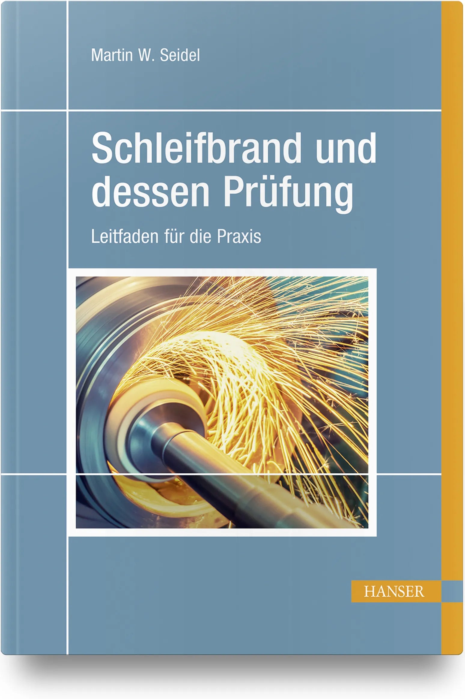 Buchcover von 'Schleifbrand und dessen Prüfung' - Gebundene Ausgabe von Martin W. Seidel