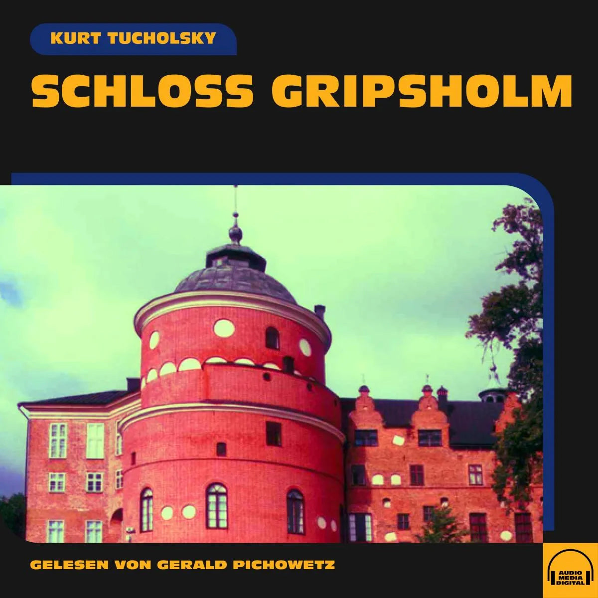 Cover: Schloss Gripsholm (Hörbuch Download) von Kurt Tucholsky
