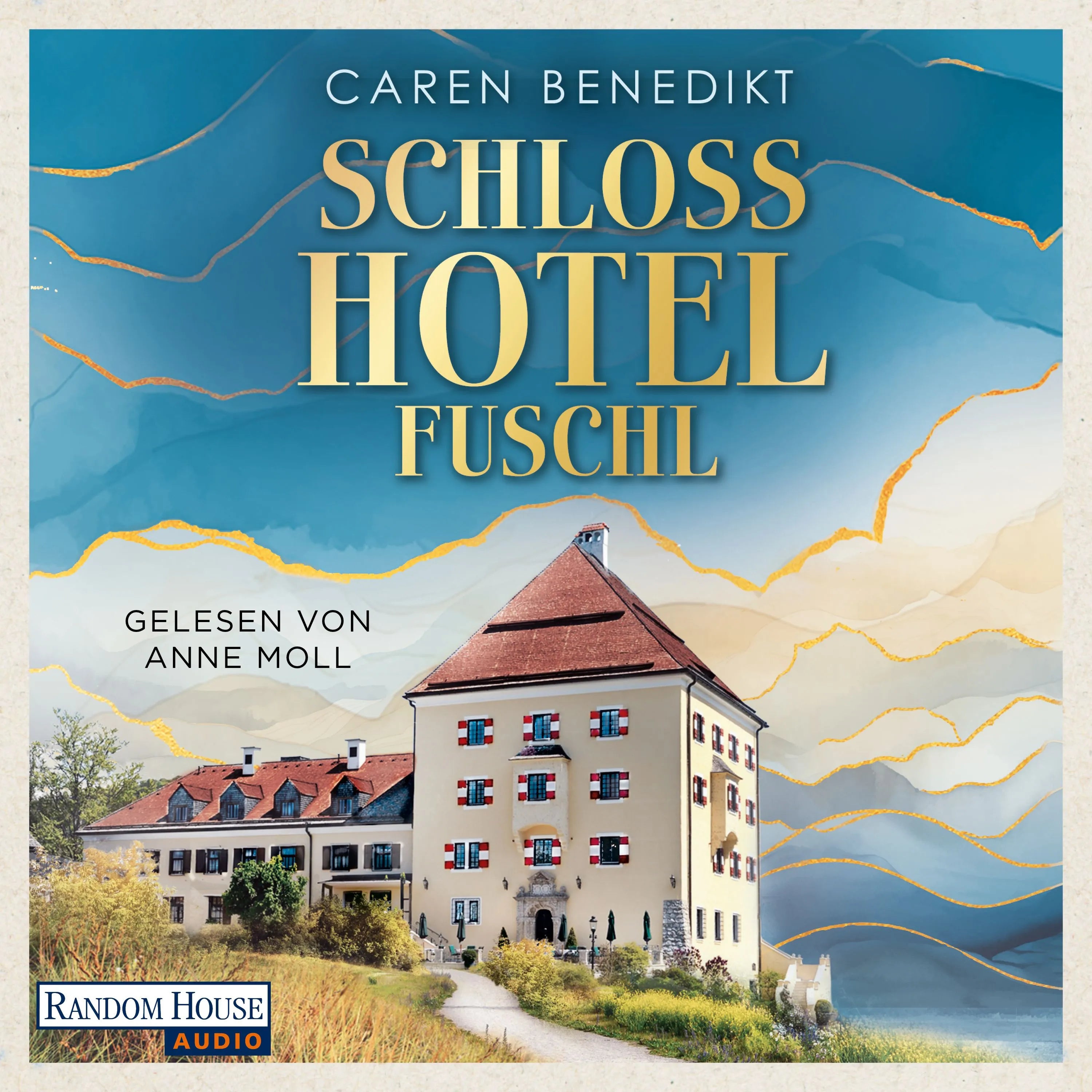 Cover: Schlosshotel Fuschl (Hörbuch Download) von Caren Benedikt